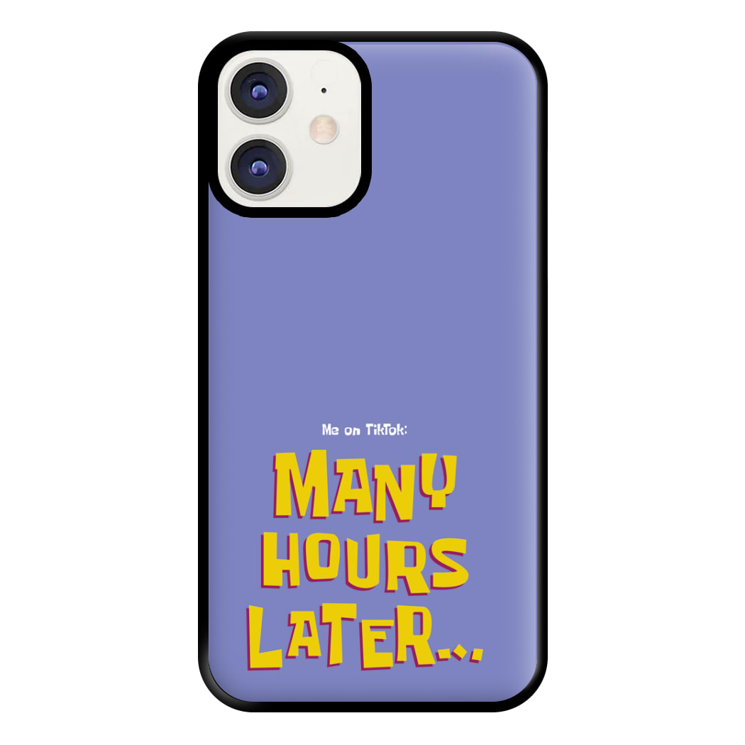 Many Hours Later Phone Case for iPhone 11