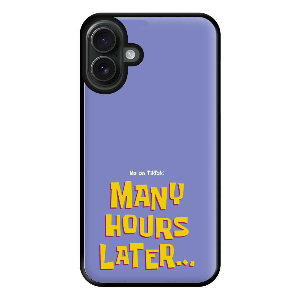 Many Hours Later Phone Case for iPhone 16 Plus