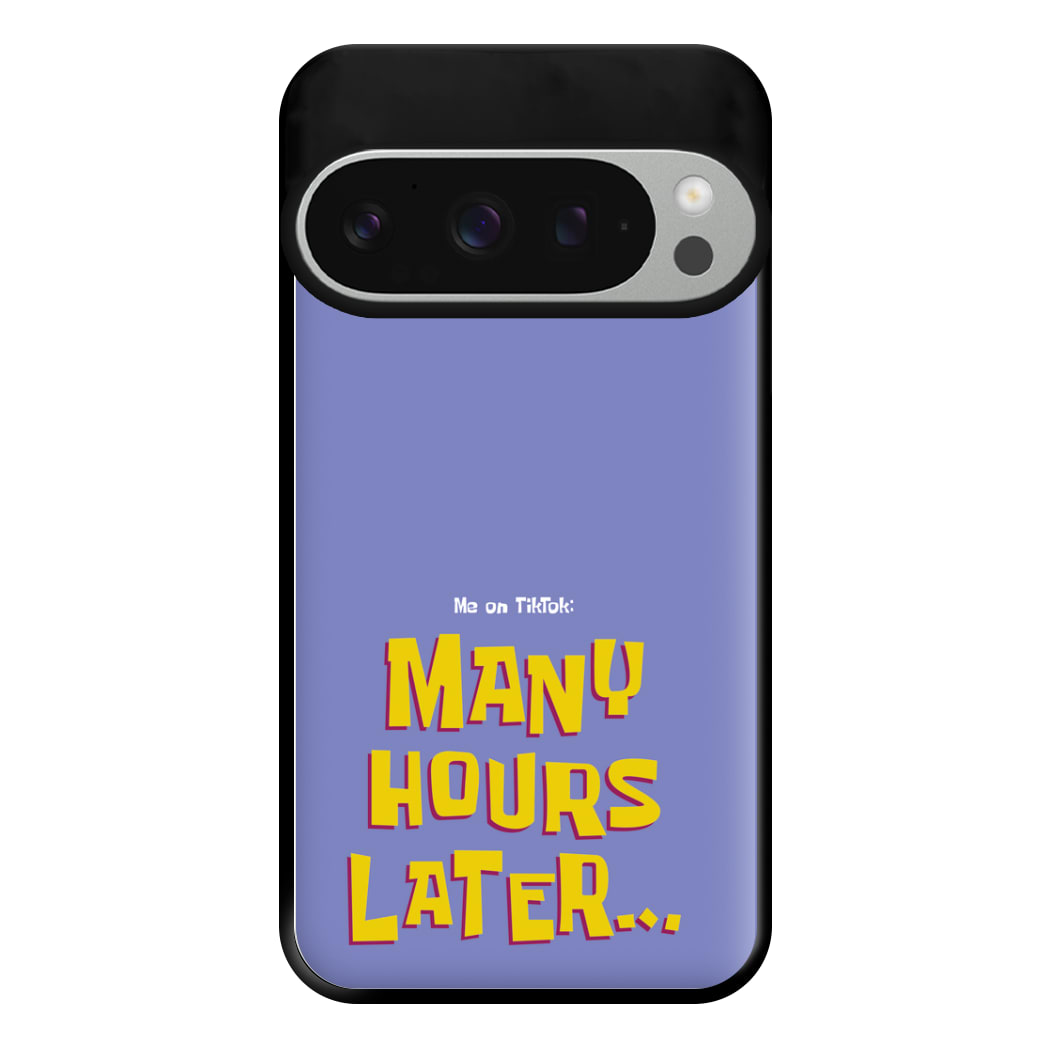 Many Hours Later Phone Case for Google Pixel 9 Pro XL