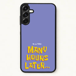 Many Hours Later Phone Case for Galaxy A57