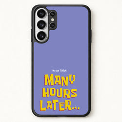 Many Hours Later Phone Case for Galaxy S26 Ultra