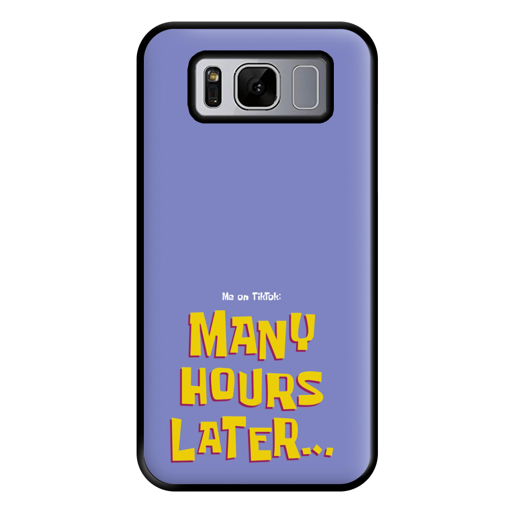 Many Hours Later Phone Case for Galaxy S8 Plus