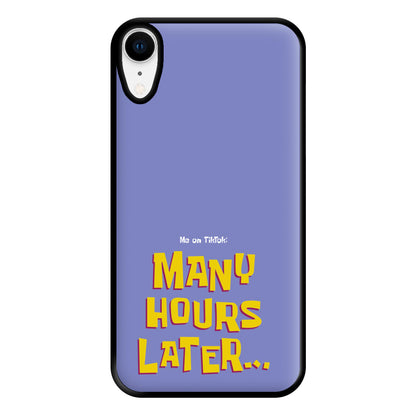 Many Hours Later Phone Case for iPhone XR