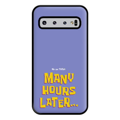 Many Hours Later Phone Case for Galaxy S10 Plus