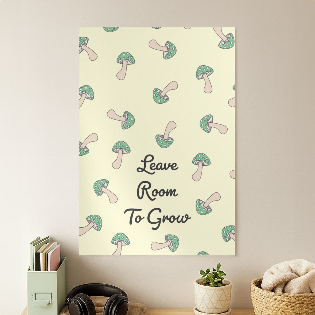 Leave Room To Go Mushroom Pattern Poster