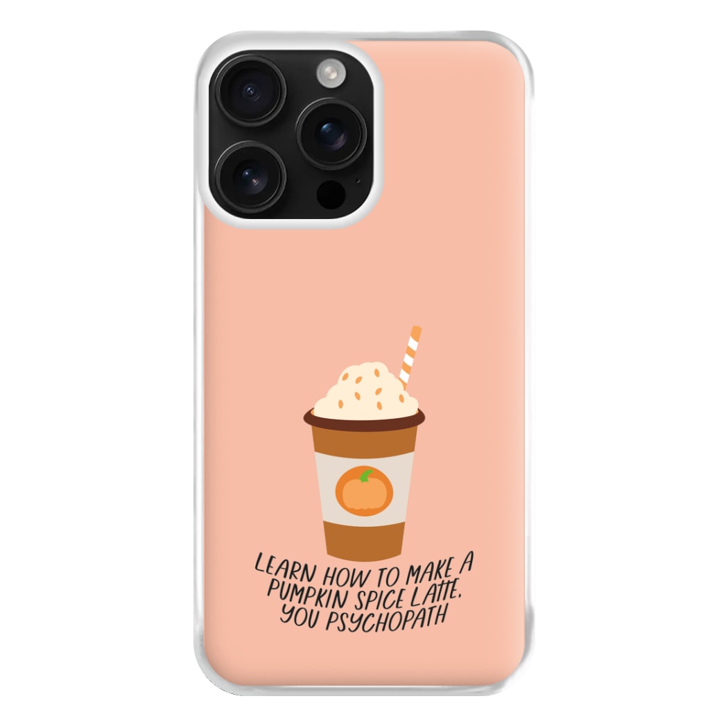 Learn How To Make A Pumpkin Spice Latte - Halloween Queens Phone Case for iPhone 16 Pro Max