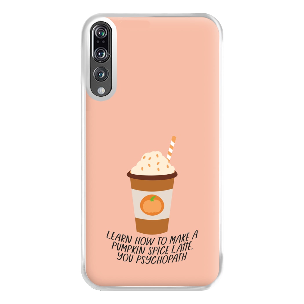 Learn How To Make A Pumpkin Spice Latte - Halloween Queens Phone Case for Huawei P20 Pro