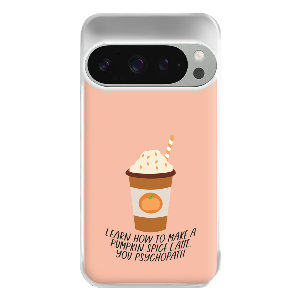 Learn How To Make A Pumpkin Spice Latte - Halloween Queens Phone Case for Google Pixel 9 Pro XL