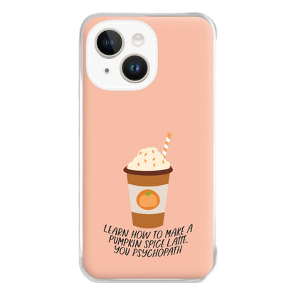 Learn How To Make A Pumpkin Spice Latte - Halloween Queens Phone Case for iPhone 14 Plus