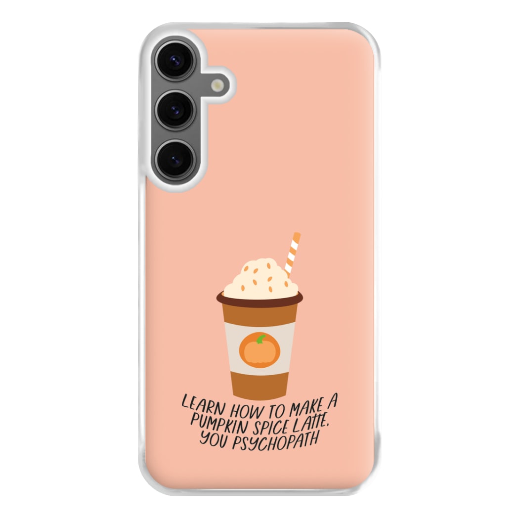 Learn How To Make A Pumpkin Spice Latte - Halloween Queens Phone Case for Galaxy S24FE