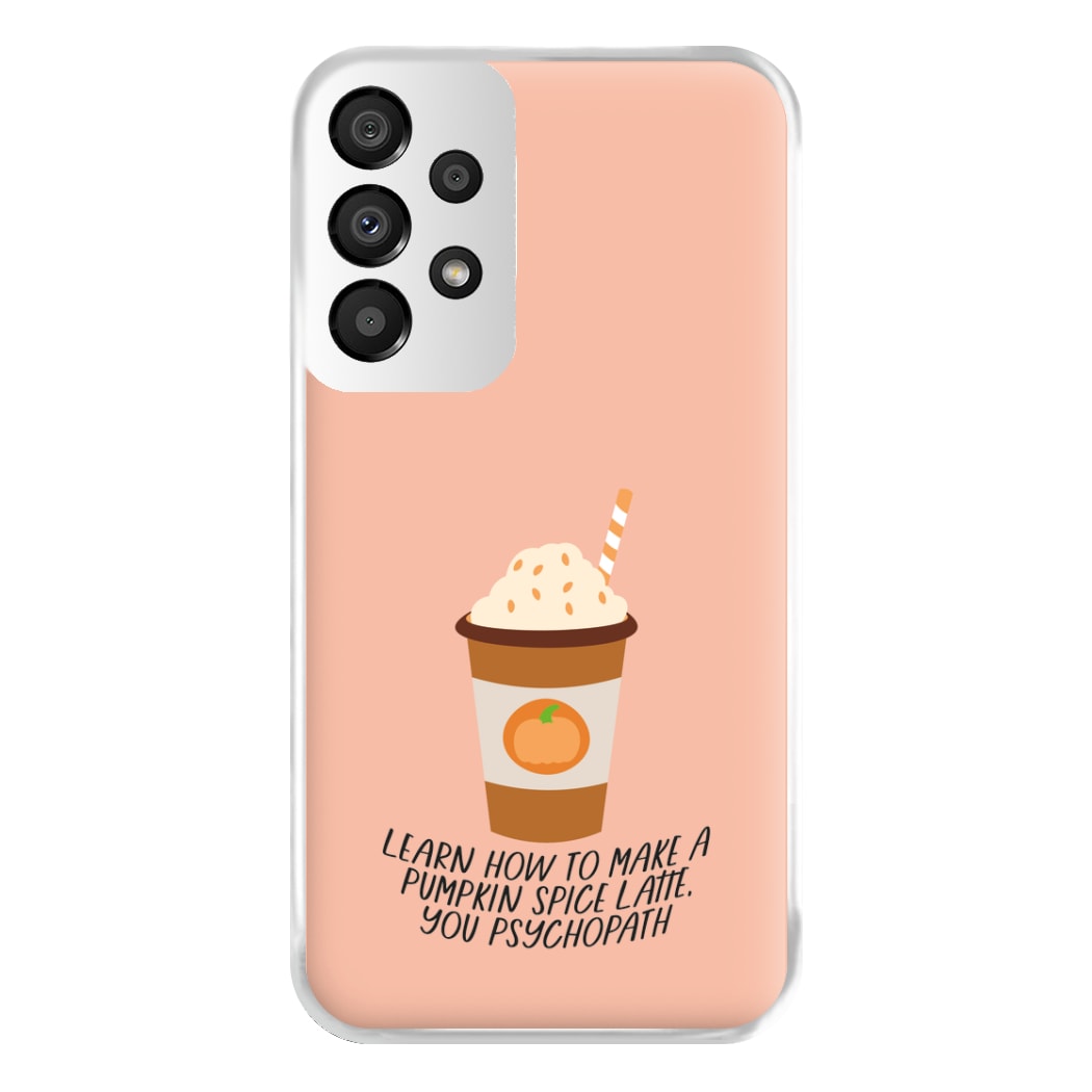 Learn How To Make A Pumpkin Spice Latte - Halloween Queens Phone Case for Galaxy A33