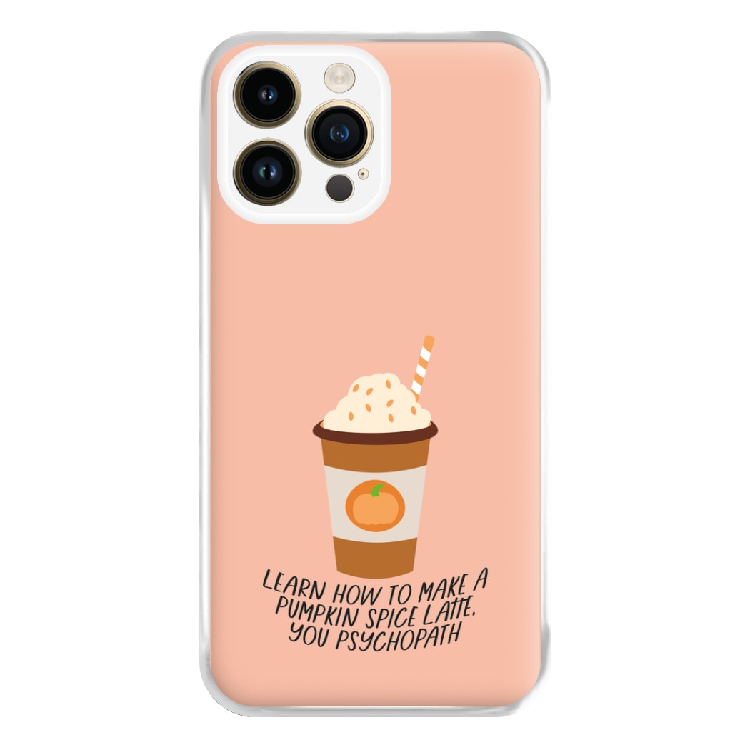 Learn How To Make A Pumpkin Spice Latte - Halloween Queens Phone Case for iPhone 14 Pro Max