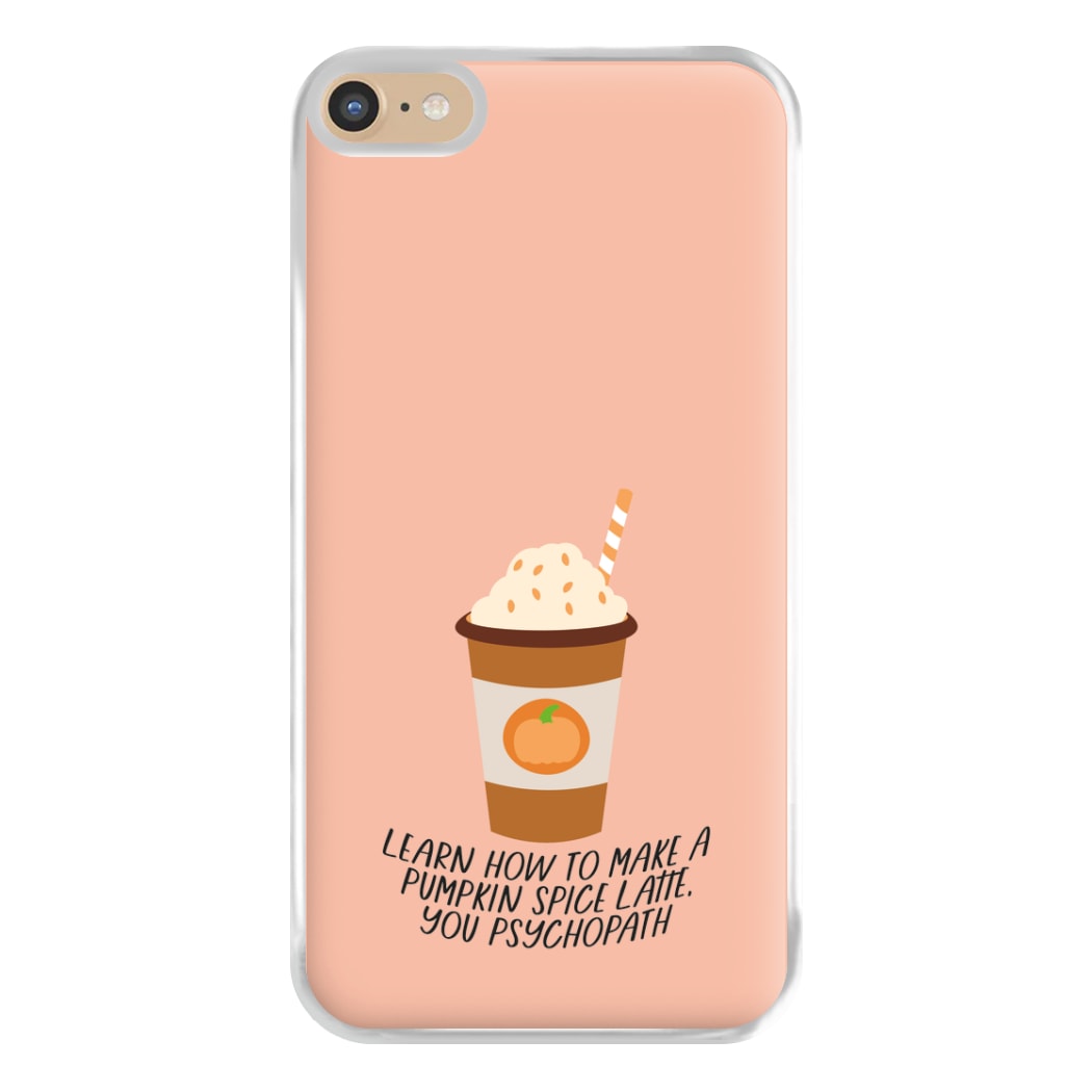 Learn How To Make A Pumpkin Spice Latte - Halloween Queens Phone Case for iPhone 6 Plus / 7 Plus / 8 Plus