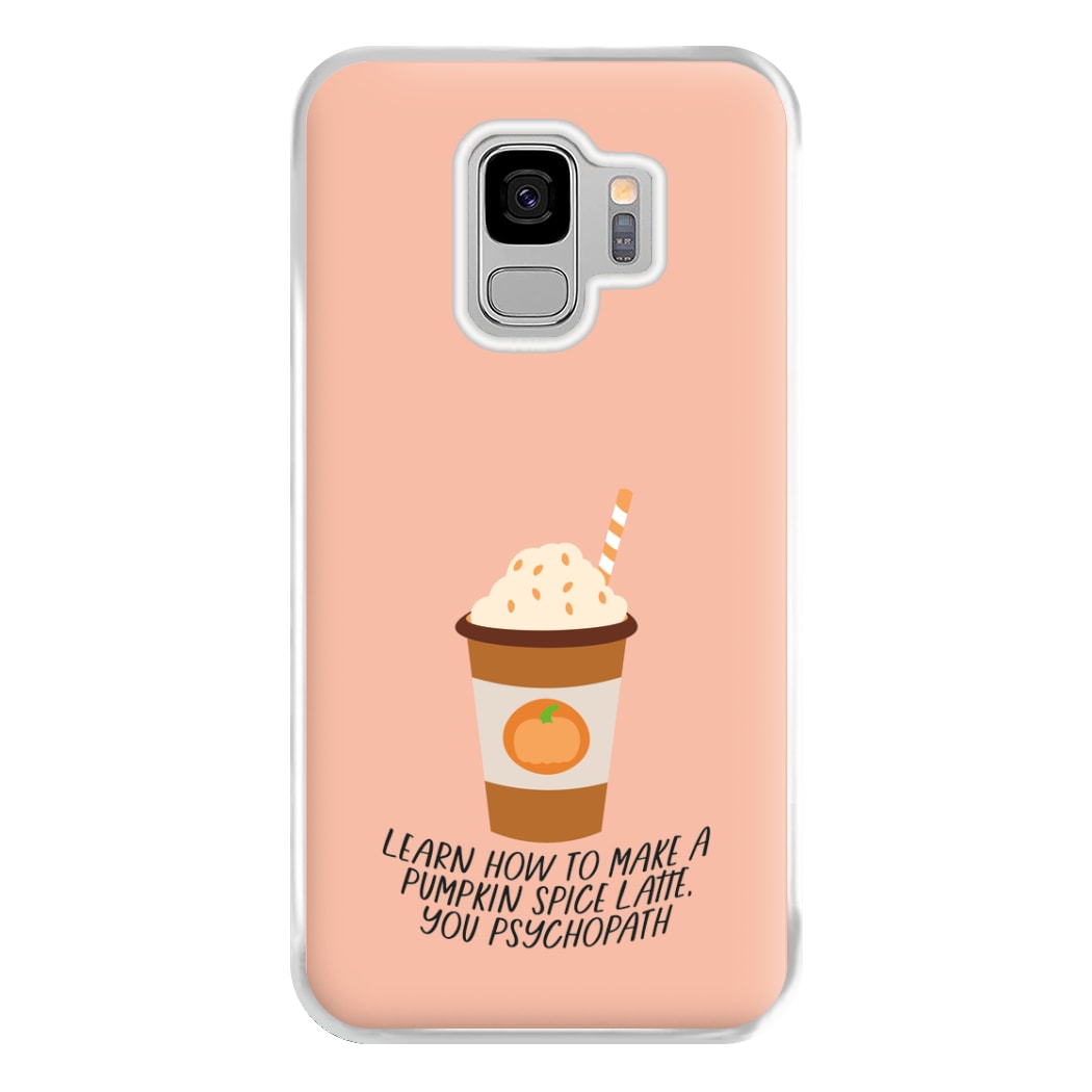 Learn How To Make A Pumpkin Spice Latte - Halloween Queens Phone Case for Galaxy S9 Plus