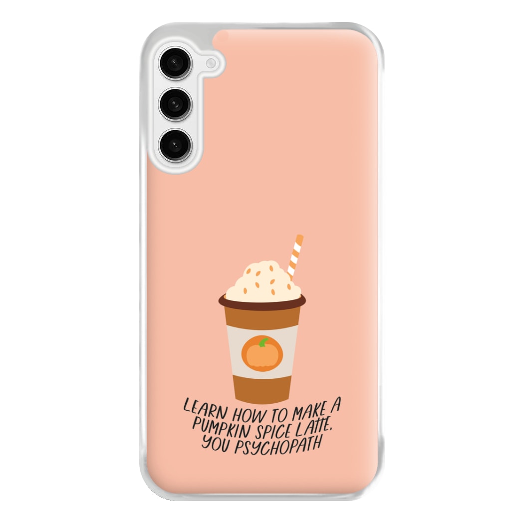 Learn How To Make A Pumpkin Spice Latte - Halloween Queens Phone Case for Galaxy S23FE