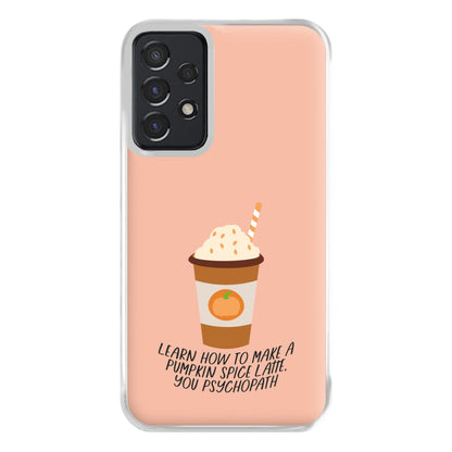 Learn How To Make A Pumpkin Spice Latte - Halloween Queens Phone Case for Galaxy A52 / A52s