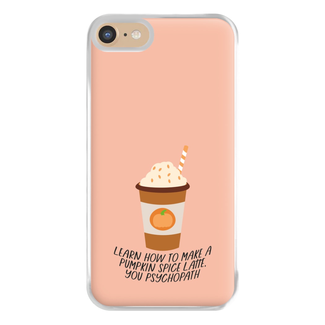 Learn How To Make A Pumpkin Spice Latte - Halloween Queens Phone Case for iPhone 6 / 7 / 8 / SE