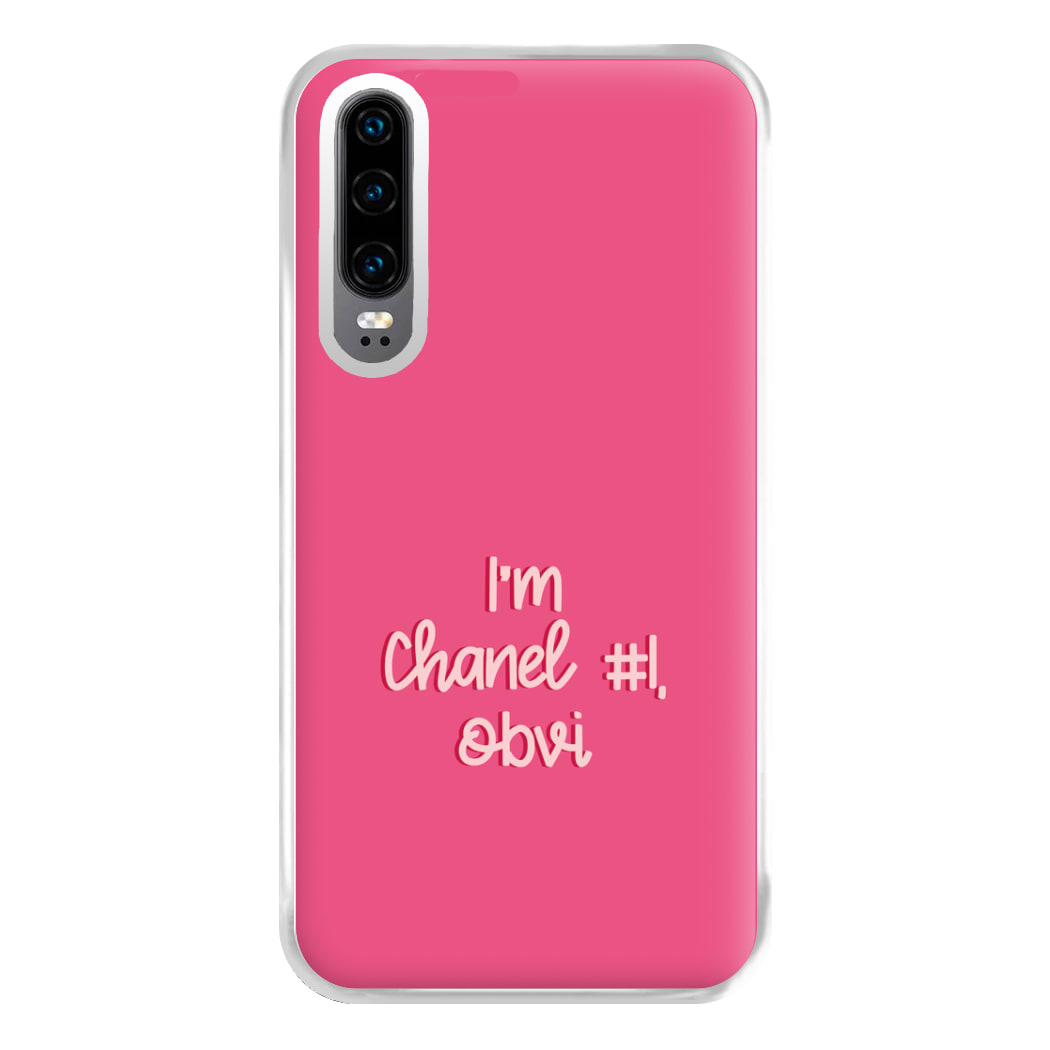 I'm Chanel Number One Obvi - Halloween Queens Phone Case for Huawei P30