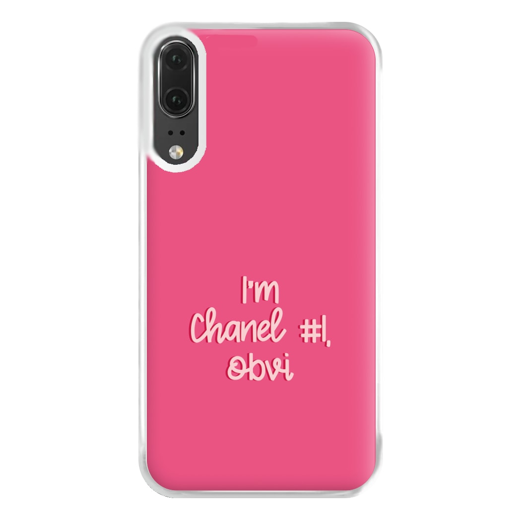 I'm Chanel Number One Obvi - Halloween Queens Phone Case for Huawei P20