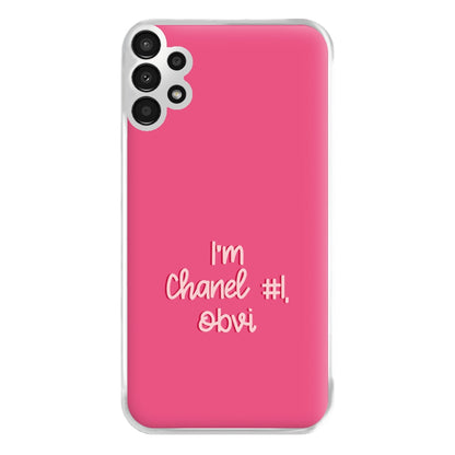 I'm Chanel Number One Obvi - Halloween Queens Phone Case for Galaxy A13