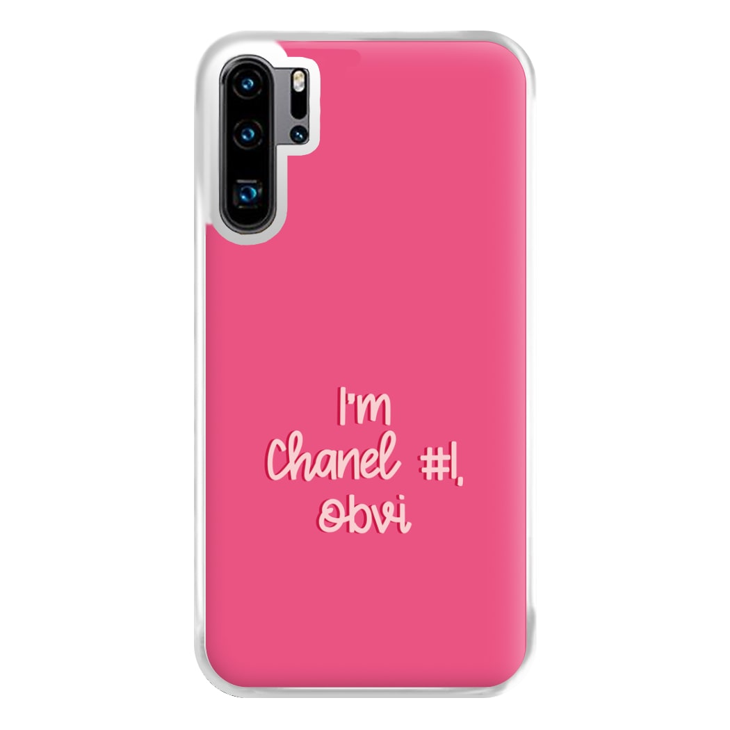 I'm Chanel Number One Obvi - Halloween Queens Phone Case for Huawei P30 Pro