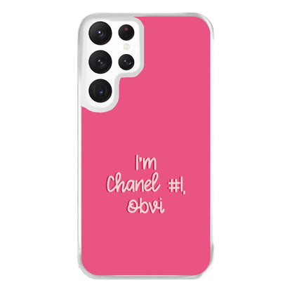 I'm Chanel Number One Obvi - Halloween Queens Phone Case for Galaxy S22 Ultra