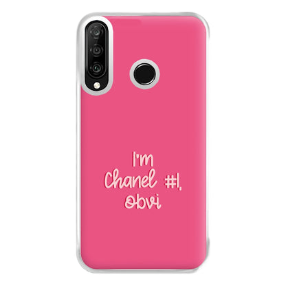 I'm Chanel Number One Obvi - Halloween Queens Phone Case for Huawei P30 Lite