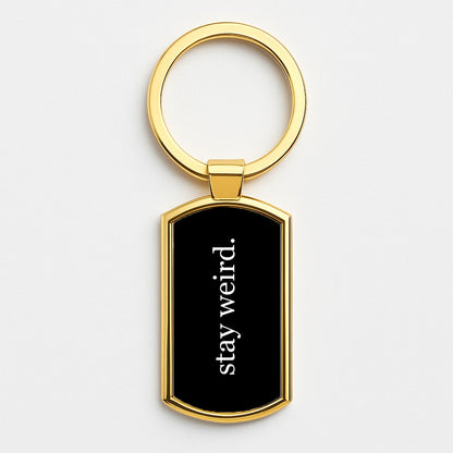 Stay Weird Gold Keyring