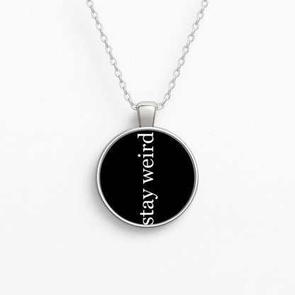 Stay Weird Circle Necklace