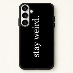 Stay Weird Phone Case for Galaxy S26 Plus