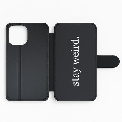 Stay Weird Flip Phone Case