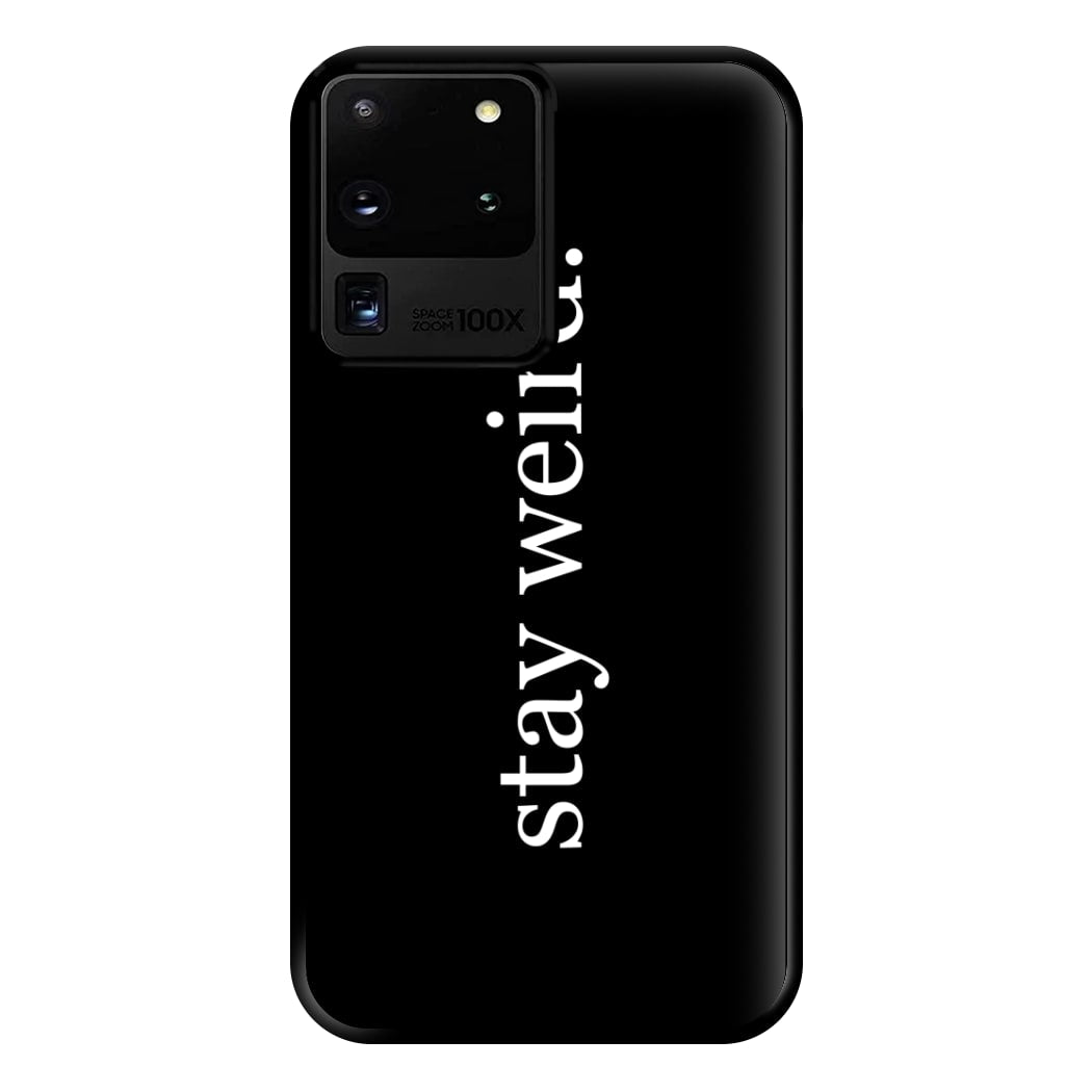 Stay Weird Phone Case for Galaxy S20 Ultra