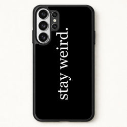Stay Weird Phone Case for Galaxy S26 Ultra
