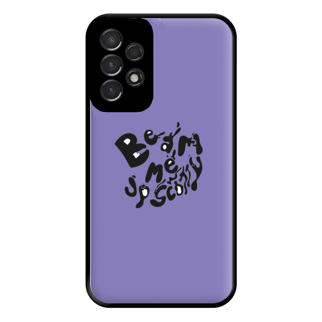 Beam me up Phone Case for Galaxy A53