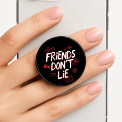 Friends Don't Lie Phone Grip