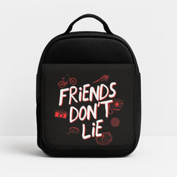 Friends Don't Lie Insulated Lunchbox