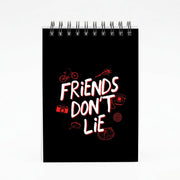 Friends Don't Lie Notebook 4