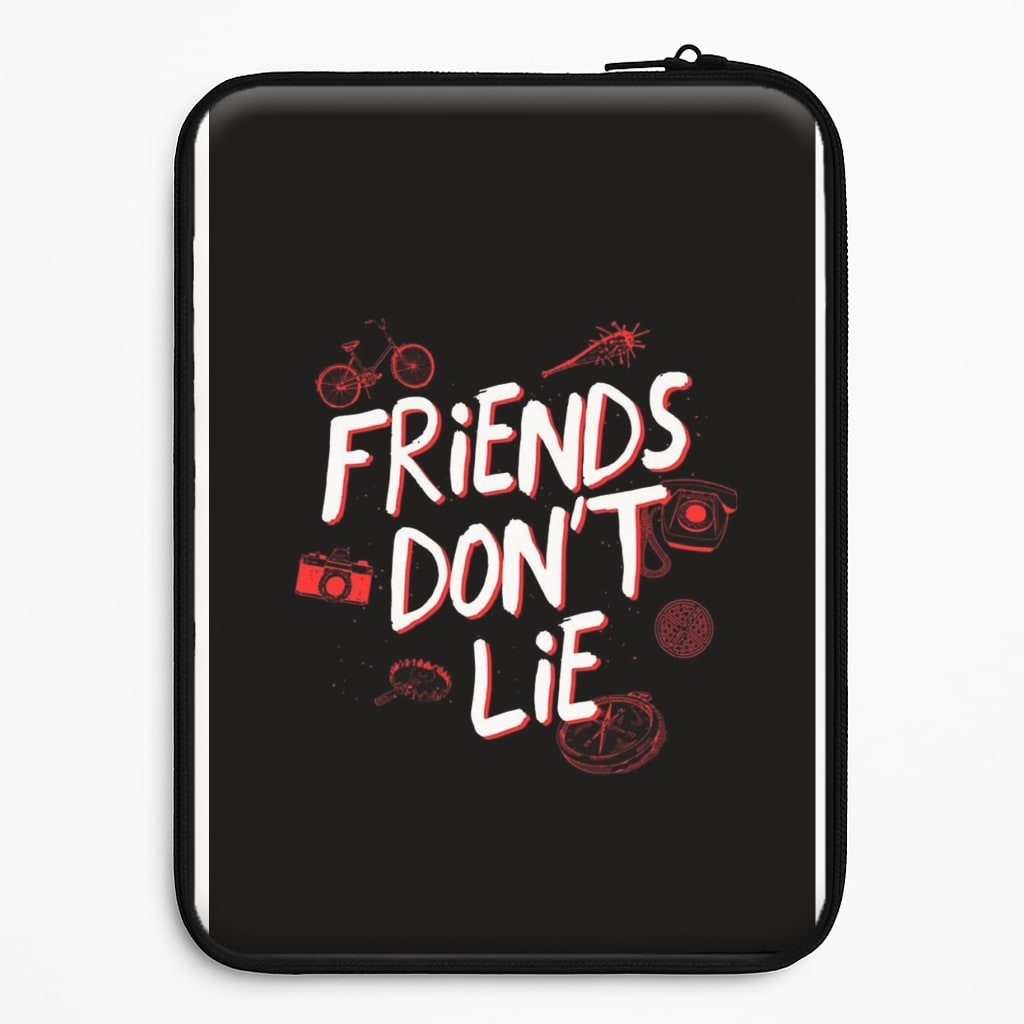 Friends Don't Lie Laptop Sleeve