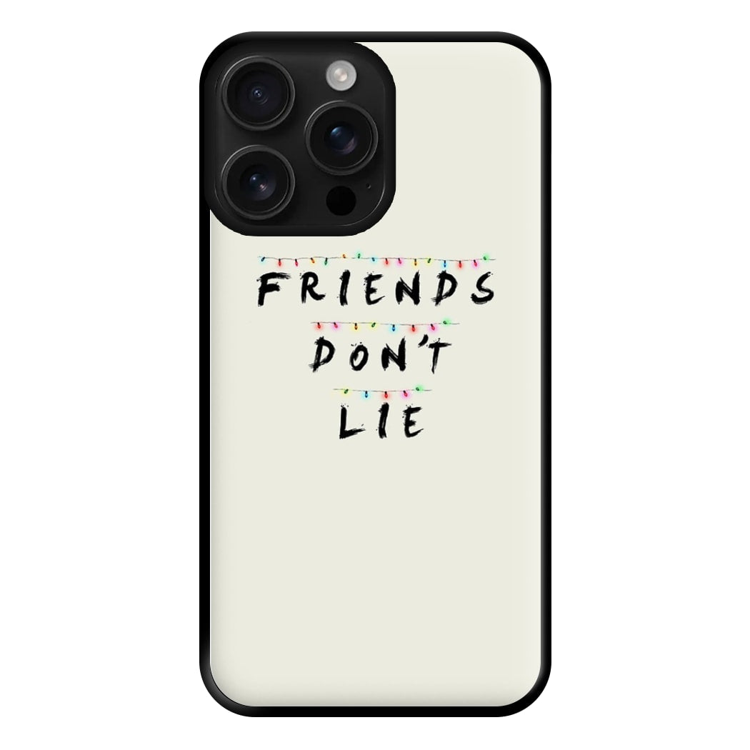 Friends Don't Lie Lights Phone Case for iPhone 16 Pro Max