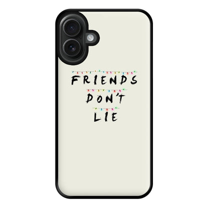 Friends Don't Lie Lights Phone Case for iPhone 16 Plus