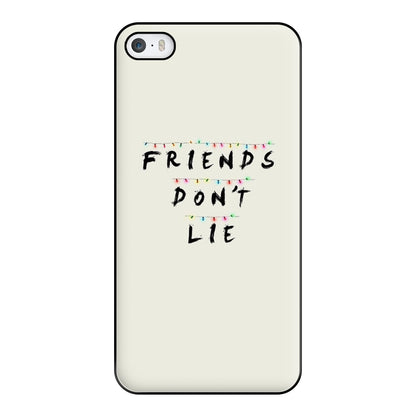 Friends Don't Lie Lights Phone Case for iPhone 5 / 5s / SE 2016