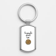 Friends Don't Lie Waffle Luxury Keyring 1