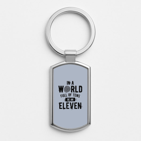 Be An Eleven Silver Keyring