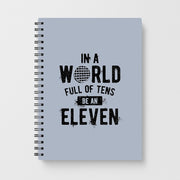 Be An Eleven Notebook 1