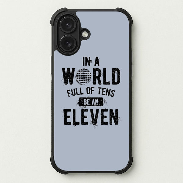 Be An Eleven Phone Case — Bumper case