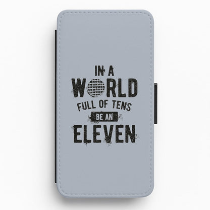 Be An Eleven Flip / Wallet Phone Case