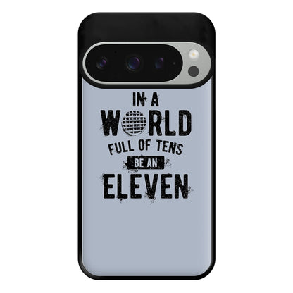 Be An Eleven Phone Case for Google Pixel 9 Pro XL