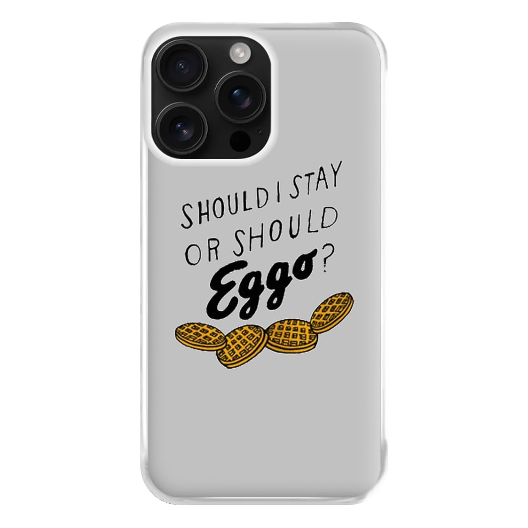 Should I Stay Or Should I Eggo Phone Case