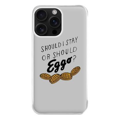 Should I Stay Or Should I Eggo Phone Case for iPhone 16 Pro Max