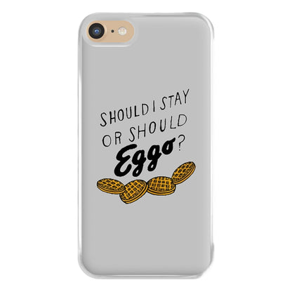 Should I Stay Or Should I Eggo Phone Case for iPhone 6 / 7 / 8 / SE